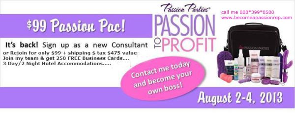 Sell Passion Parties become a rep for 99.00 Plus ship and tax now till aug 4th only 888*399*8580